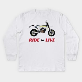 Motorcycle Husqvarna 701 quote Ride To Live Kids Long Sleeve T-Shirt